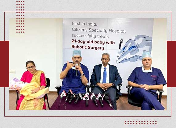  First in India, Citizens Specialty Hospital treats 21-day-old baby with Robotic Surgery 