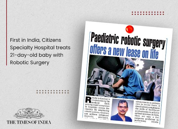  First in India, Citizens Specialty Hospital treats 21-day-old baby with Robotic Surgery