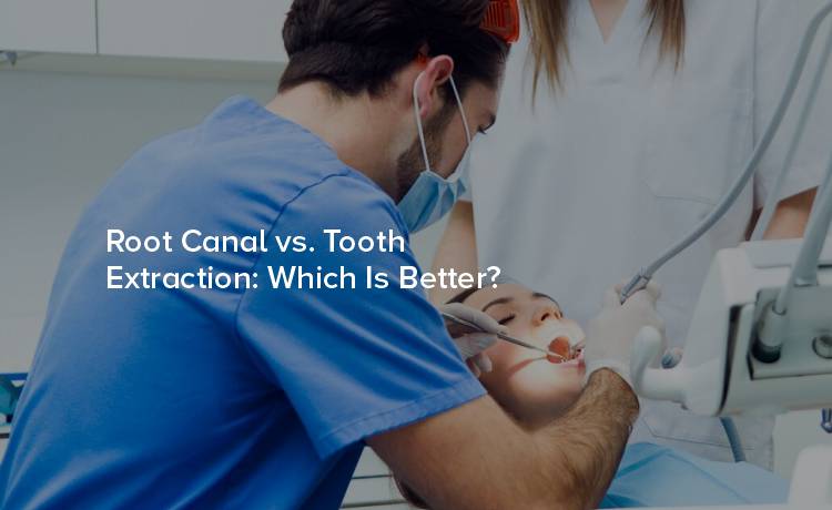 Root Canal vs. Tooth Extraction: Which Treatment Is Right for You?