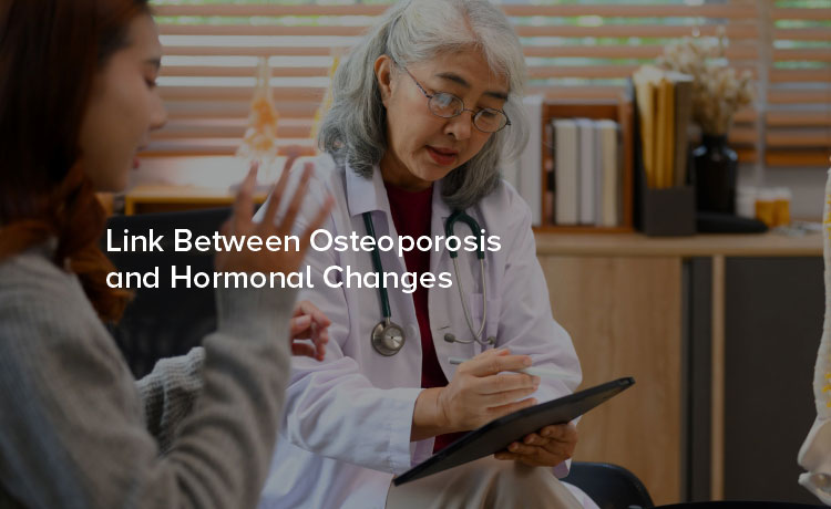 Link Between Osteoporosis and Hormonal Changes