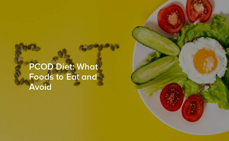 The Ultimate PCOD Diet Guide: What Foods to Eat and Avoid